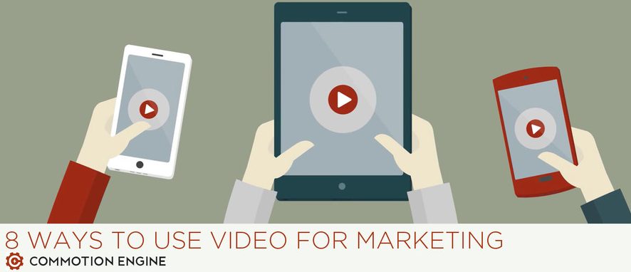 8 Ways to use video for marketing